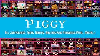 Piggy: All Jumpscares, Traps, Deaths, Abilities Plus Fangames (Final, maybe...)