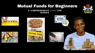 Mutual Funds For Beginners: A Comprehensive Guide For Nigerians