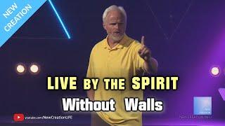 Dan Mohler - Live by the Spirit @ Without Walls Church - June 2019