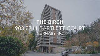 WALKTHROUGH: The Birch  903 3711 Bartlett Court, Burnaby BC