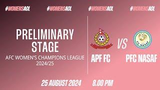 Preliminary Stage AFC Women's Champions League 2024/25 Group C: APF FC vs PFC Nasaf