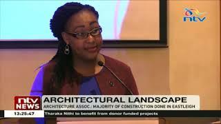 Architecture Association of Kenya singles out Eastleigh as most developed in Nairobi county