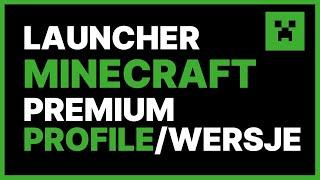 Minecraft Launcher Premium - Jak dodać nowy profil gry? Ten poradnik pomoże!