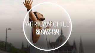 Jonathan Still - African Chill (Ambient Meditation & Healing Music)