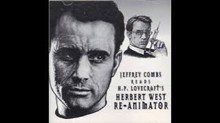 Jeffrey Combs Reads H. P. Lovecraft's Herbert West - Re-Animator- The One Nerd Showcase