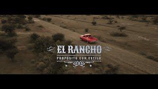 EL RANCHO | Propósito con Estilo (Video Oficial)