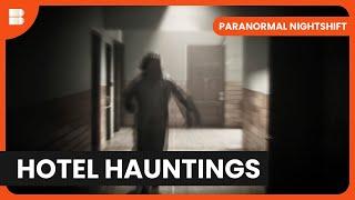 Chilling Hotel Haunting - Paranormal Nightshift - S01 E02 - Paranormal Documentary