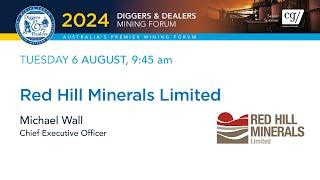 2024 | Red Hill Minerals Ltd | Michael Wall | Diggers & Dealers