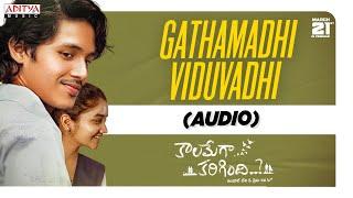 Gathamadhi Viduvadhi Audio | Kaalamega Karigindhi | Vinay Kumar, Shravani | Singara Mohan | Gudappan