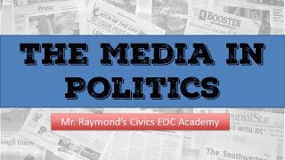 Politics - 2.8: The Media - Civics EOC State Exam 2024