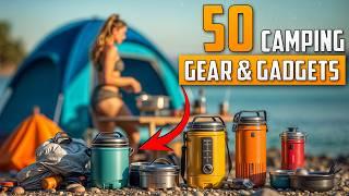 50 Next Level Camping Gear & Gadgets for Your Next Camping Trip