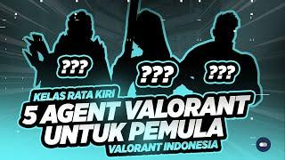 5 AGENT UNTUK PEMULA VALORANT | Kelas Rata Kiri | Valorant Indonesia