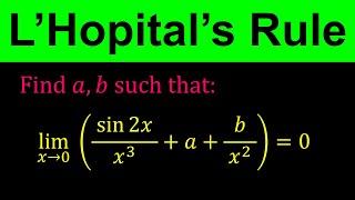 L'Hopital's Rule - Finding a, b using L'Hopital's Rule | A Tricky Question | Calculus