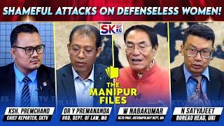 “SHAMEFUL ATTACKS ON DEFENSELESS WOMEN!” on "THE MANIPUR FILES" [09/11/24] [LIVE]