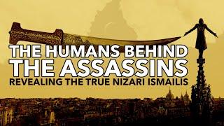 THE HUMANS BEHIND THE ASSASSINS – Revealing the True Nizari Ismailis