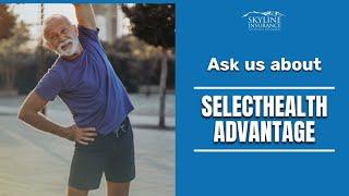 Ask Us About SelectHealth Advantage in Utah | Skyline Insurance Agency