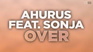 Ahurus - Over (Feat. Sonja) (Official Audio Video) #progressivehouse