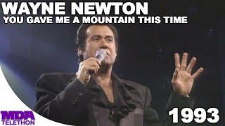 Wayne Newton - You Gave Me A Mountain This Time | 1993 | MDA Telethon