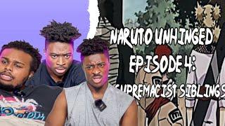 Naruto Unhinged, Episode 4: The Siblings REACTION