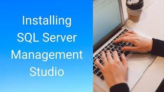 Installing SQL Server Management Studio