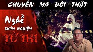 [TẬP 1316] Chuyện Ma Có Thật : NGHỀ KHÁM NGHIỆM TỬ THI