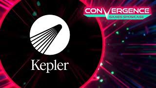 Kepler Interactive Publisher Showcase - Convergence Showcase