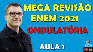 MEGA REVISÃO COMPLETA de FÍSICA para o ENEM | ONDULATÓRIA | Professor Boaro - Aula 01