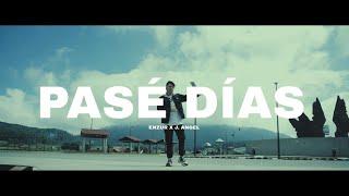 ENZUR - PASÉ DÍAS  (VIDEO OFICIAL)