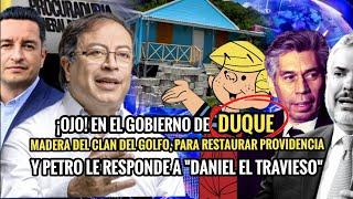  EN EL GOBIERNO DE IVÁN DUQUE CON MADERA ILEGAL DEL CLAN DEL GOLFO RESTAURARON PROVIDENCIA.