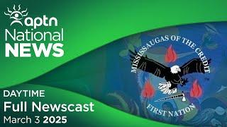 APTN National News: March 3, 2025