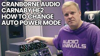 Cranborne Audio Carnaby HE2 - How To Change Auto Power Mode