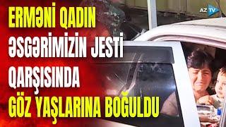 Azərbaycan əsgərinin jesti erməni qadını belə ağlatdı – ANBAAN GÖRÜNTÜLƏR