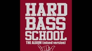 Hard Bass School (Школа Танцев Хардбаса) — The Album (2012) [REMASTERED]