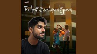 Peheli Badmashiyaan