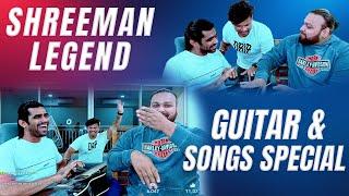 Shreeman Legend, Karnu & Chetan Ka Guitar Bajana | Songs & Fun