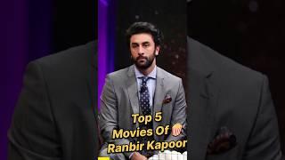 5 Best Movies of ️ Ranbir Kapoor #top5 #shorts #bollywood