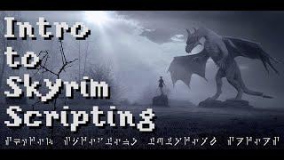 Intro to Skyrim Scripting [Episode 1]