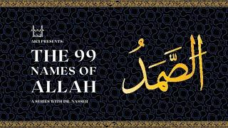 The Names of Allah (As-Samad) | Dr. Nasser Karimian