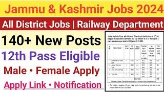 J&K 12th Pass Govt Jobs Out 2024 | Good News| J&K All District Jobs 2024 | J&k Railway Jobs 2024