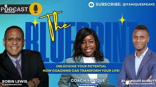 Unlocking Your Potential | How Coaching Can Transform Your Life | The Blueprint | Episode 3