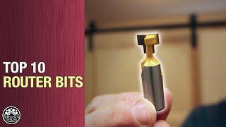 Top Ten Router Bits // Woodworking