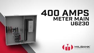 Milbank | Meet the U6230 400 Amps Meter Main