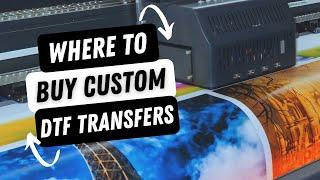 Where To Buy Custom DTF Transfers