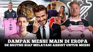 TRANSFER KEJUTAN !! Datangakan Di Maria & Kiper Juara Pildun  Beckham Tebus De Bruyne Ke Miami 