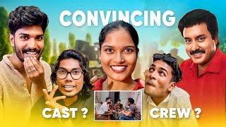 Actors ?  Convincing CAST & CREW 