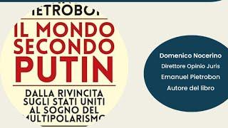 Il mondo secondo Putin. Dalla rivincita sugli Stati Uniti al sogno del multipolarismo