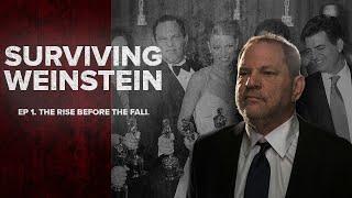 SURVIVING WEINSTEIN (Part 1): The Untold Stories of Hollywood's Darkest Secrets