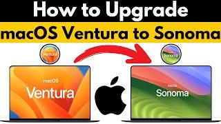 How to Upgrade to macOS Sonoma the Easy Method | How to Upgrade macOS Ventura to macOS Sonoma