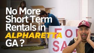 Owning A Short Term Rental in Alpharetta, GA | No More?