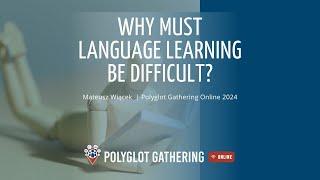 Why must language learning be difficult? - Mateusz Wiącek  | PGO 2024